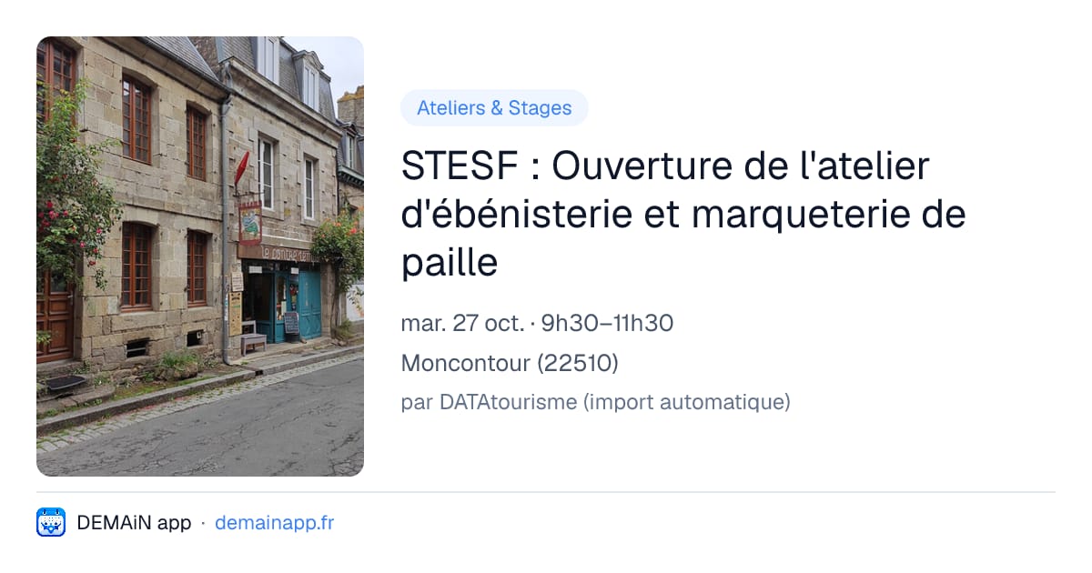 STESF : Ouverture de l'atelier d'ébénisterie et marqueterie de paille — Moncontour