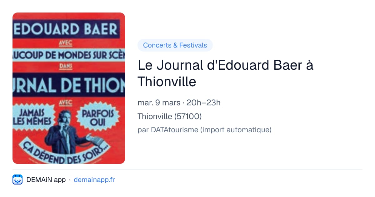 Le Journal d'Edouard Baer à Thionville — Thionville