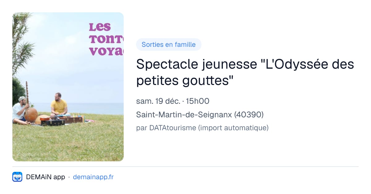 Spectacle jeunesse "L'Odyssée des petites gouttes" — Saint-Martin-de-Seignanx