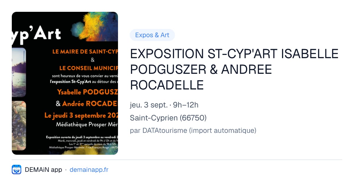 EXPOSITION ST-CYP'ART ISABELLE PODGUSZER & ANDREE ROCADELLE — Saint-Cyprien