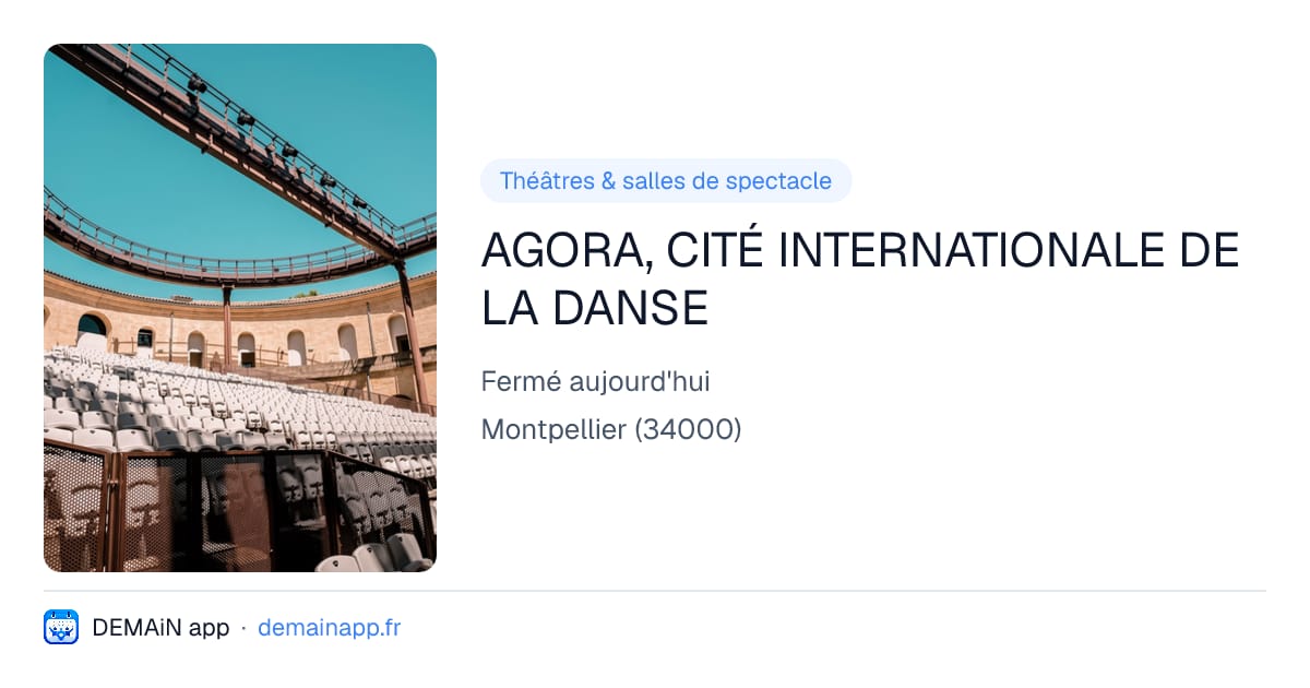 AGORA, CITÉ INTERNATIONALE DE LA DANSE — Montpellier
