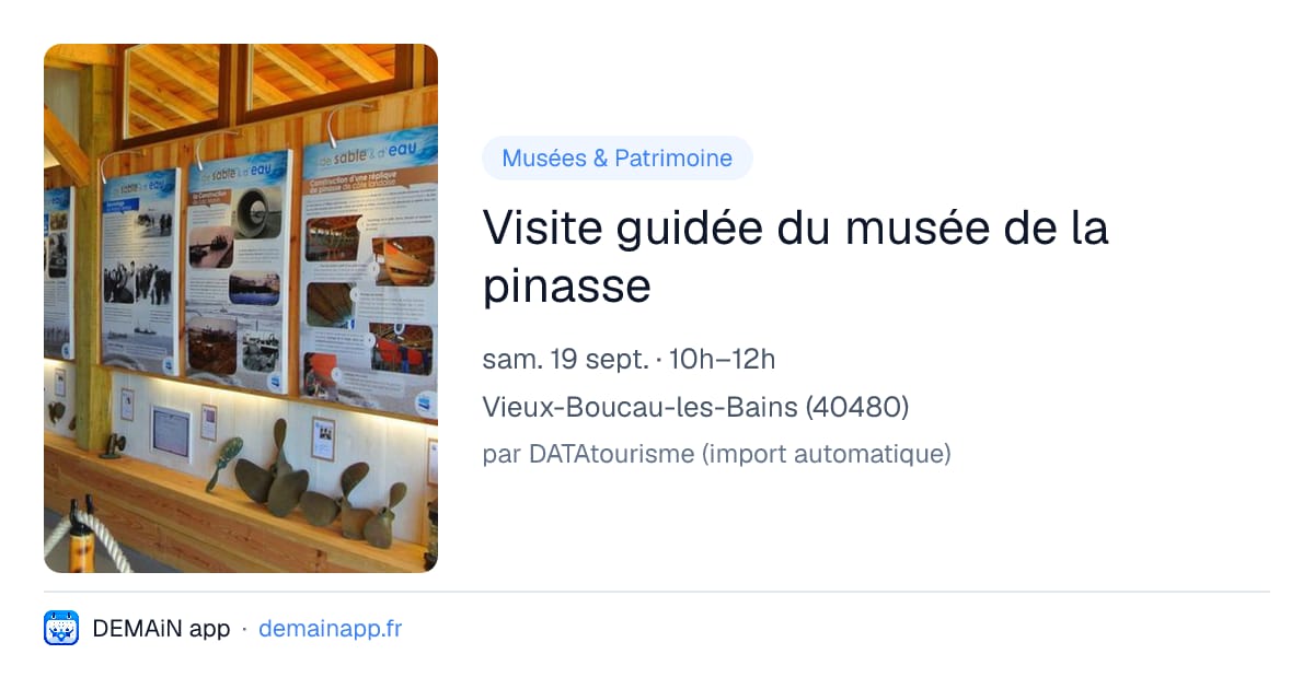 Visite guidée du musée de la pinasse — Vieux-Boucau-les-Bains
