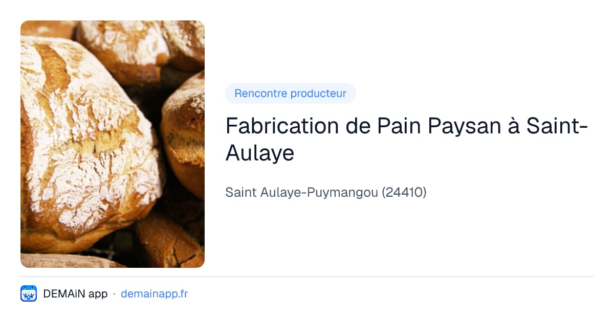 Fabrication de Pain Paysan à Saint-Aulaye — Saint Aulaye-Puymangou