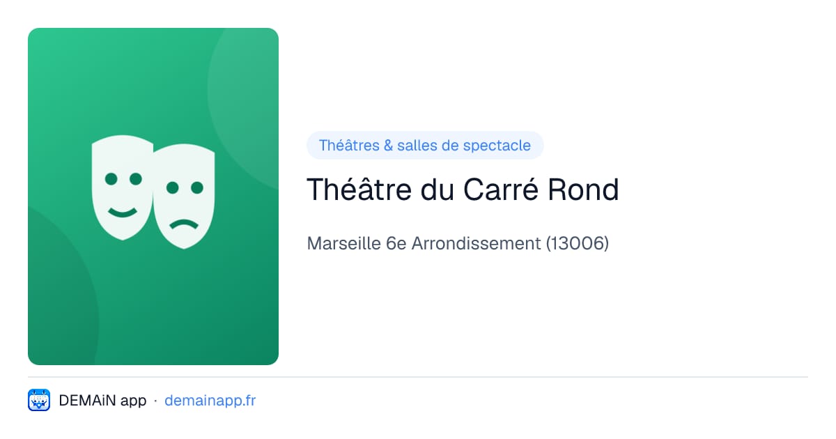 Théâtre du Carré Rond — Marseille 6e Arrondissement