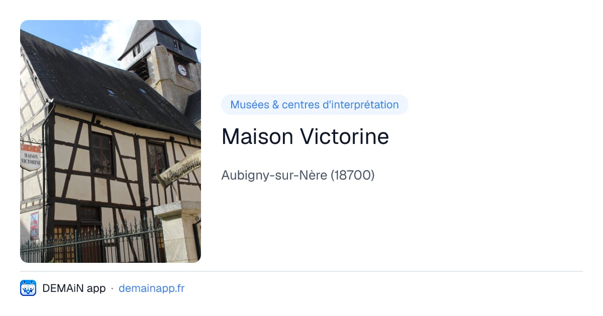 Maison Victorine — Aubigny-sur-Nère