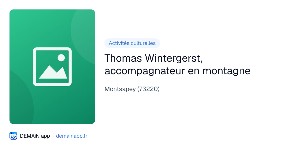 Thomas Wintergerst, accompagnateur en montagne — Montsapey