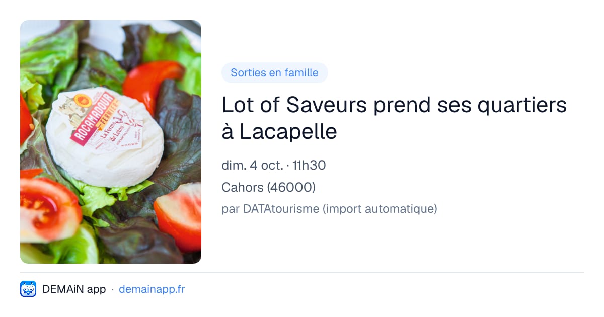 Lot of Saveurs prend ses quartiers à Lacapelle — Cahors