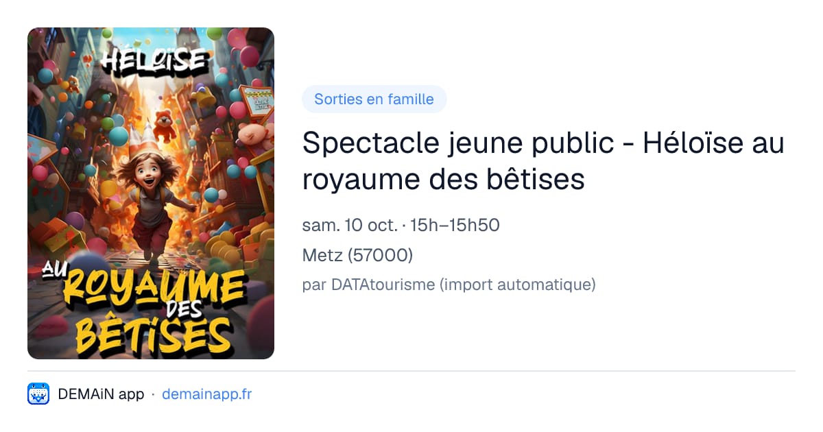 Spectacle jeune public - Héloïse au royaume des bêtises — Metz