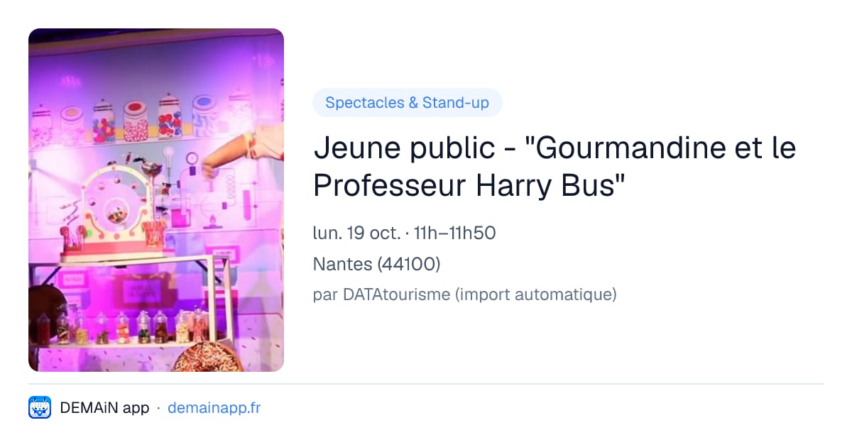 Jeune public - "Gourmandine et le Professeur Harry Bus" — Nantes