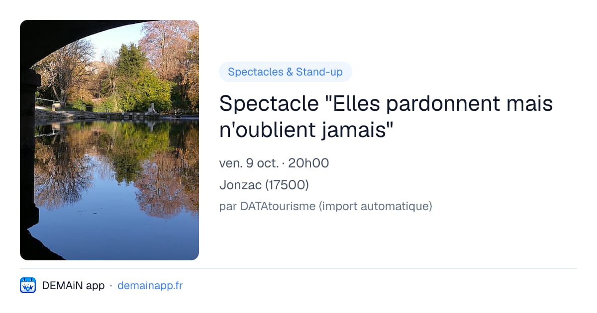 Spectacle "Elles pardonnent mais n'oublient jamais" — Jonzac