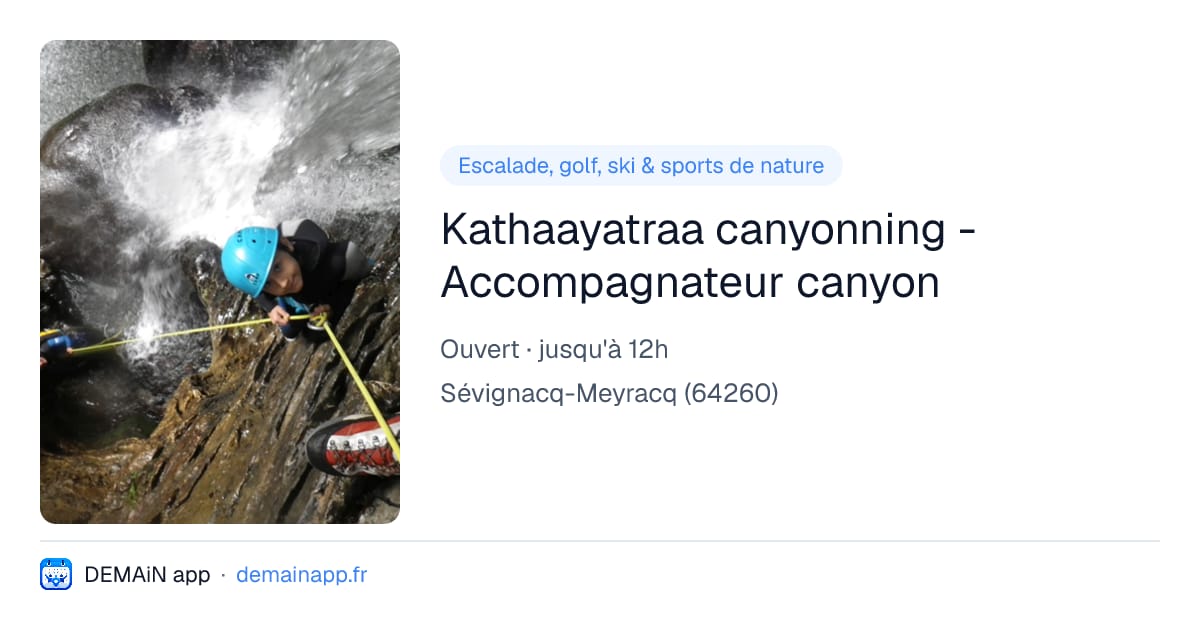 Kathaayatraa canyonning - Accompagnateur canyon — Sévignacq-Meyracq