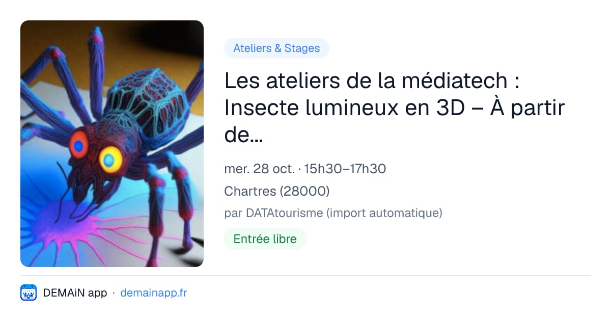 Les ateliers de la médiatech : Insecte lumineux en 3D – À partir de 8 ans — Chartres