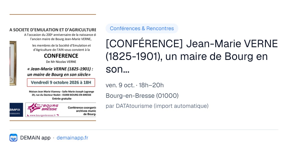 [CONFÉRENCE] Jean-Marie VERNE (1825-1901), un maire de Bourg en son siècle — Bourg-en-Bresse