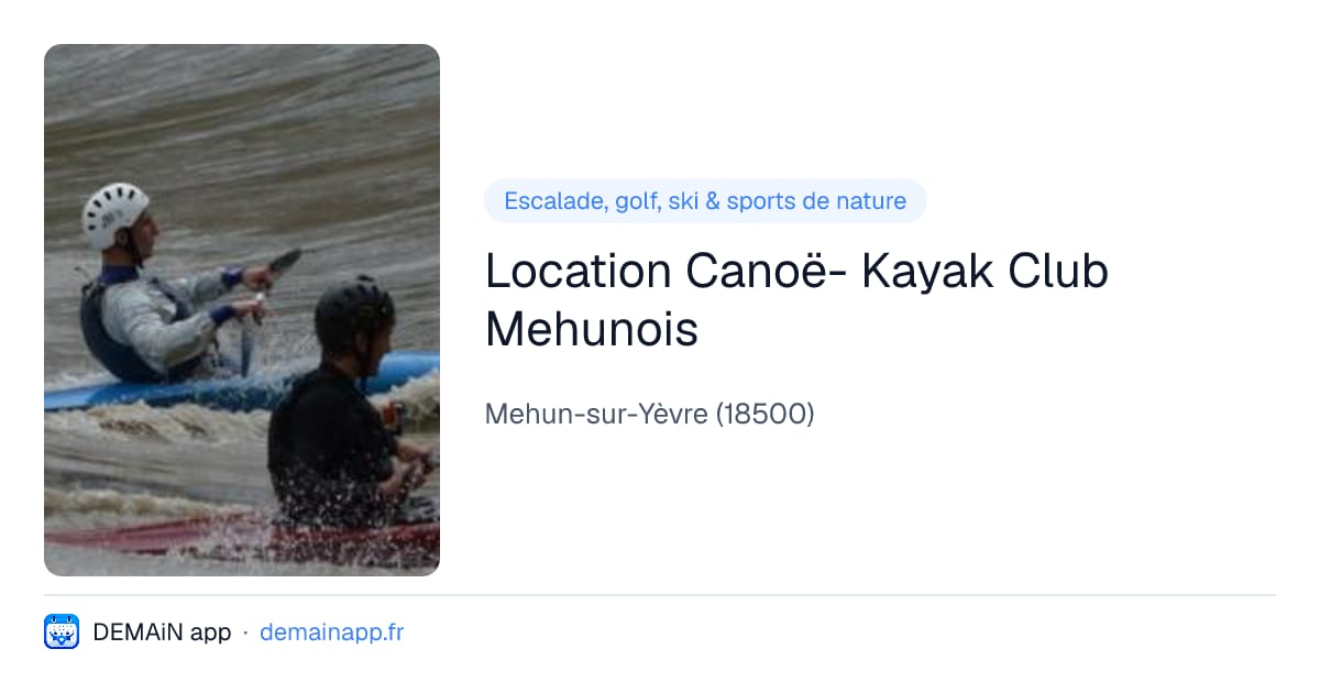 Location Canoë- Kayak Club Mehunois — Mehun-sur-Yèvre