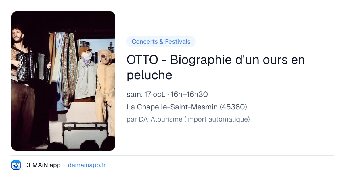 OTTO - Biographie d'un ours en peluche — La Chapelle-Saint-Mesmin
