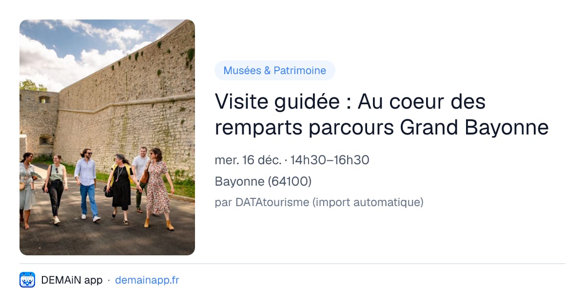 Visite guidée : Au coeur des remparts parcours Grand Bayonne — Bayonne