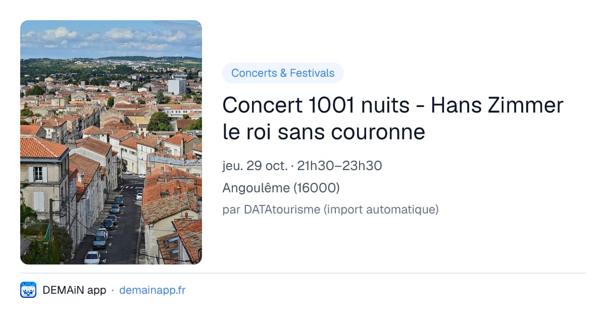 Concert 1001 nuits - Hans Zimmer le roi sans couronne — Angoulême