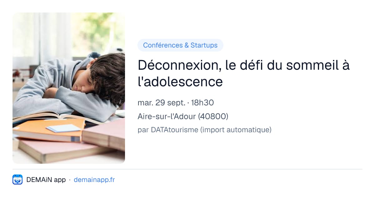 Déconnexion, le défi du sommeil à l'adolescence — Aire-sur-l'Adour
