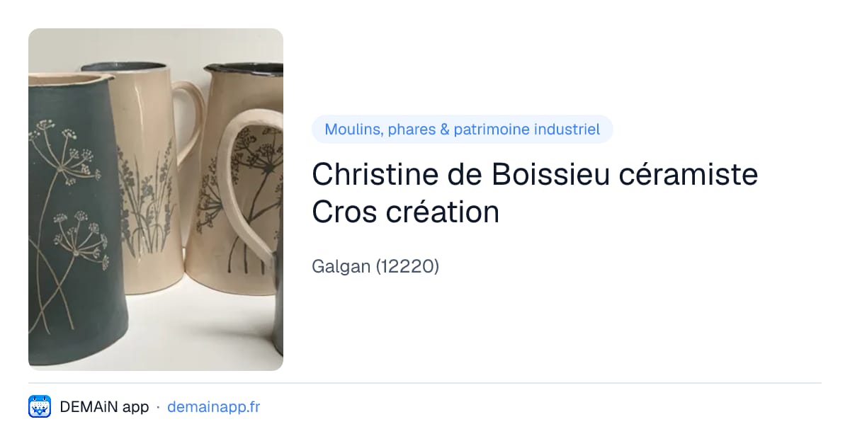 Christine de Boissieu céramiste Cros création — Galgan