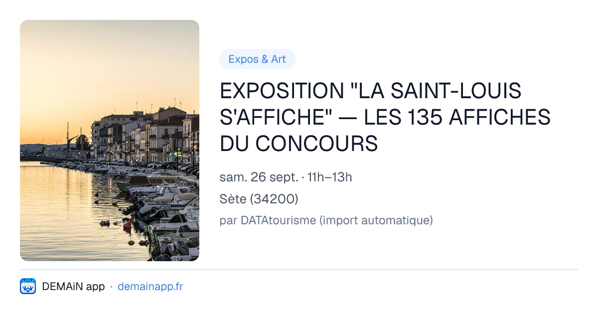 EXPOSITION "LA SAINT-LOUIS S'AFFICHE" — LES 135 AFFICHES DU CONCOURS — Sète