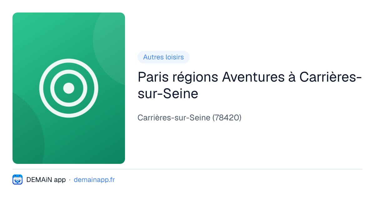 Paris régions Aventures à Carrières-sur-Seine — Carrières-sur-Seine