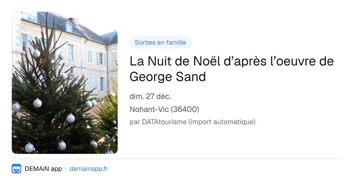 La Nuit de Noël d’après l’oeuvre de George Sand — Nohant-Vic