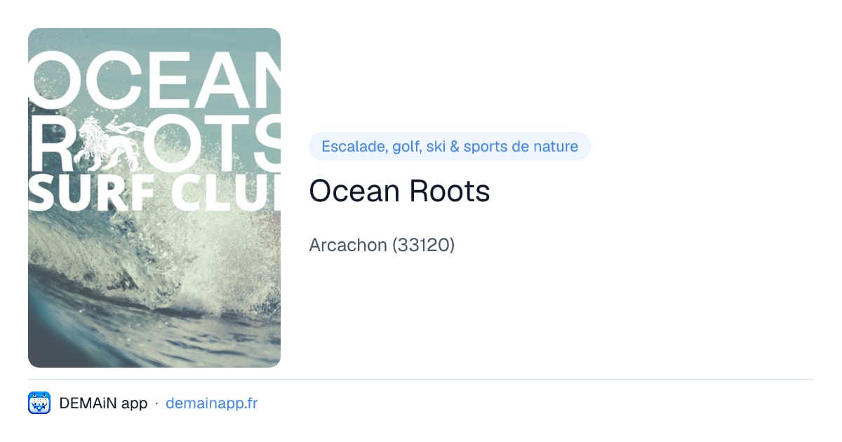 Ocean Roots — Arcachon
