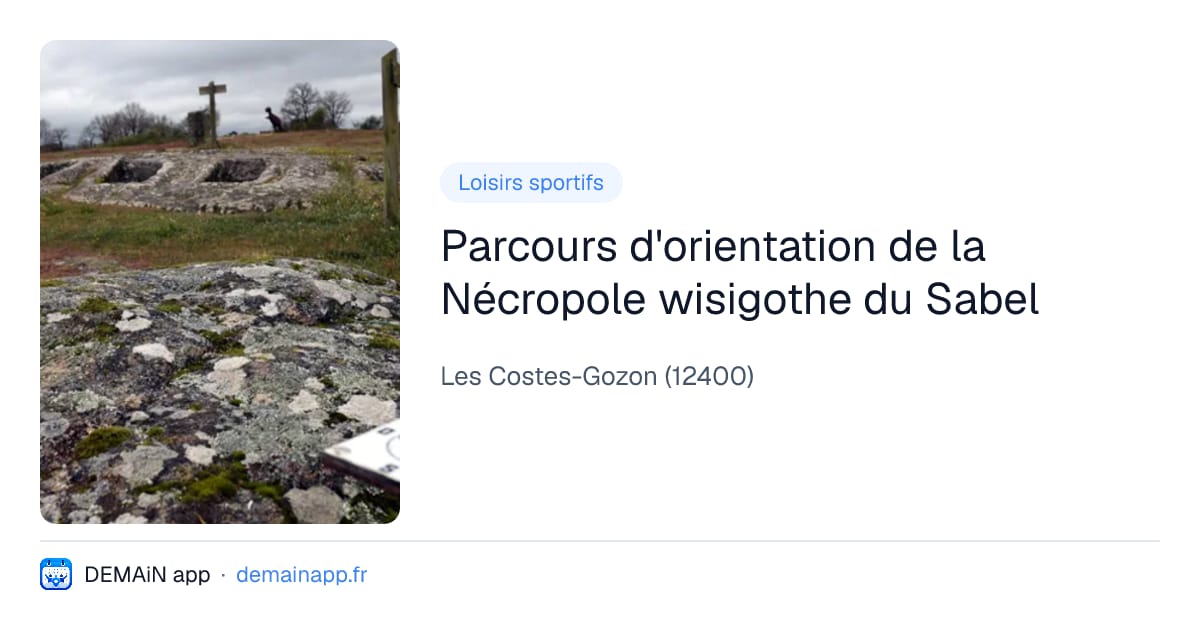 Parcours d'orientation de la Nécropole wisigothe du Sabel — Les Costes-Gozon