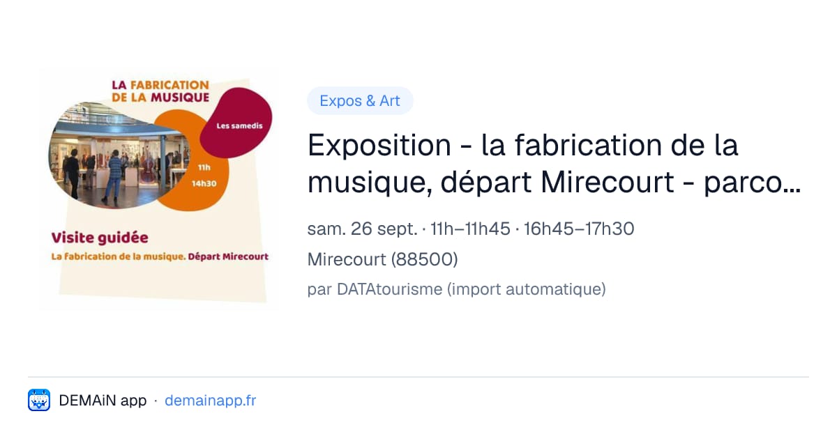 Exposition - la fabrication de la musique, départ Mirecourt - parcours accompagné — Mirecourt