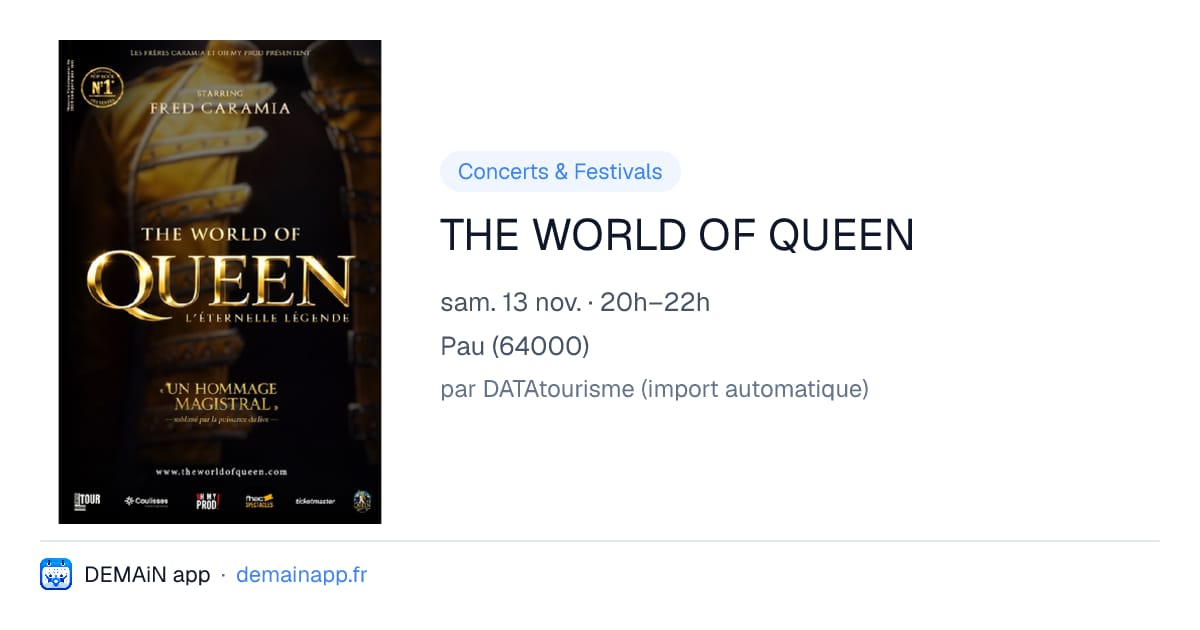 THE WORLD OF QUEEN — Pau