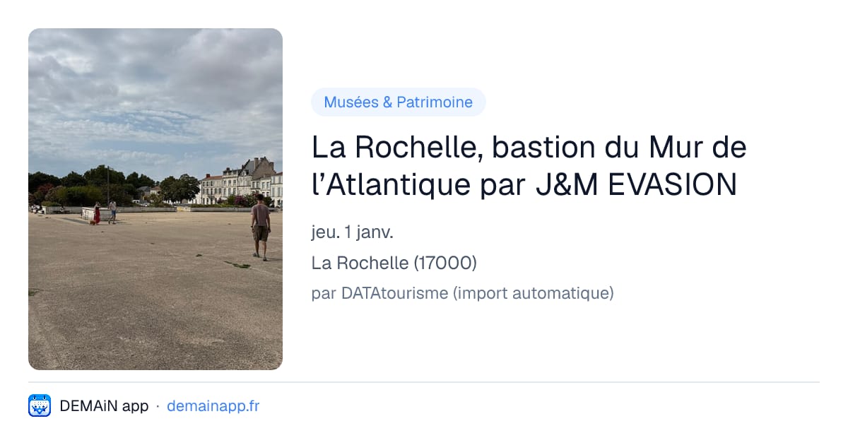 La Rochelle, bastion du Mur de l’Atlantique par J&M EVASION — La Rochelle