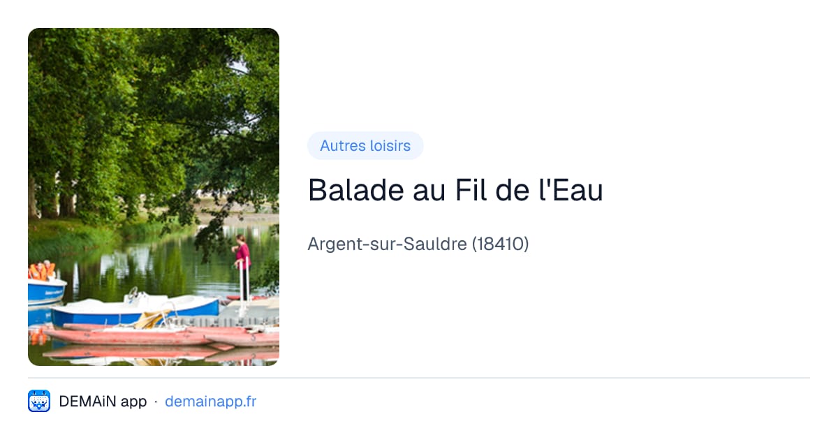 Balade au Fil de l'Eau — Argent-sur-Sauldre