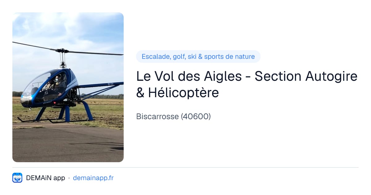 Le Vol des Aigles - Section Autogire & Hélicoptère — Biscarrosse
