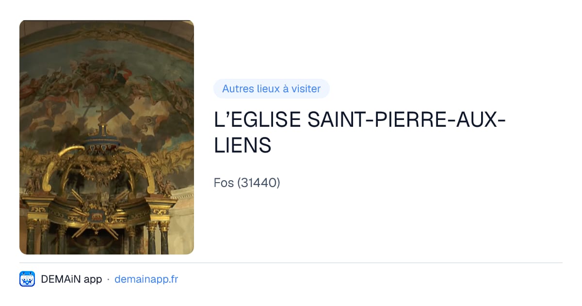 L’EGLISE SAINT-PIERRE-AUX-LIENS — Fos