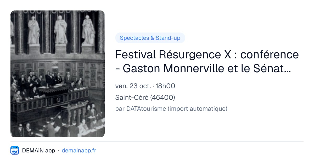 Festival Résurgence X : conférence - Gaston Monnerville et le Sénat, d’hier à aujourd’hui — Saint-Céré
