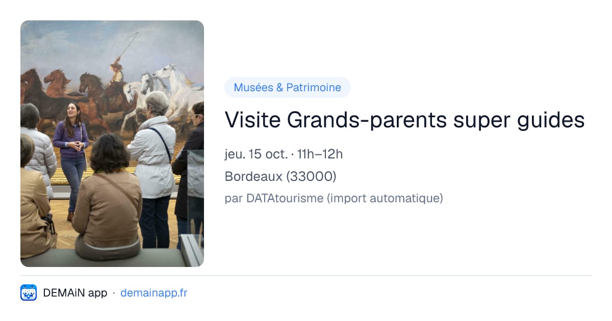 Visite Grands-parents super guides — Bordeaux