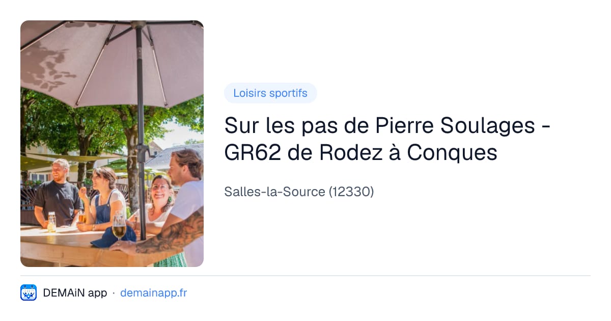 Sur les pas de Pierre Soulages - GR62 de Rodez à Conques — Salles-la-Source