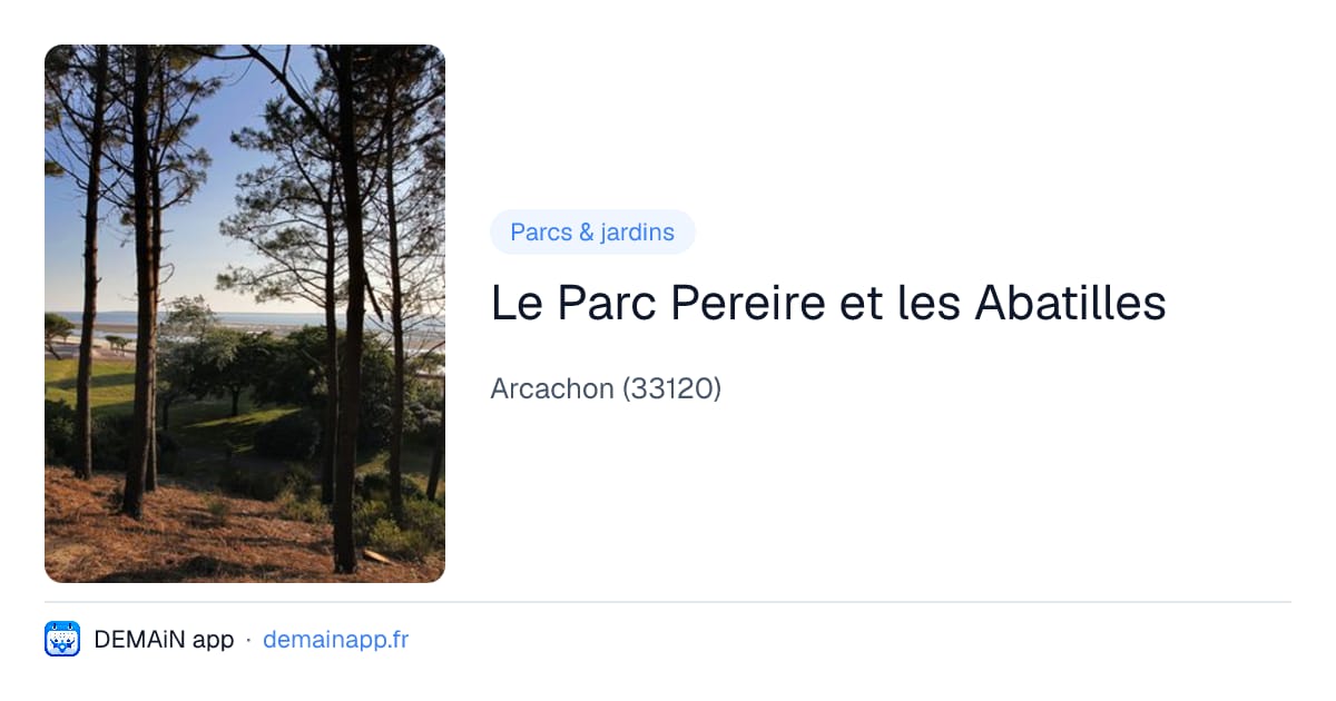 Le Parc Pereire et les Abatilles — Arcachon