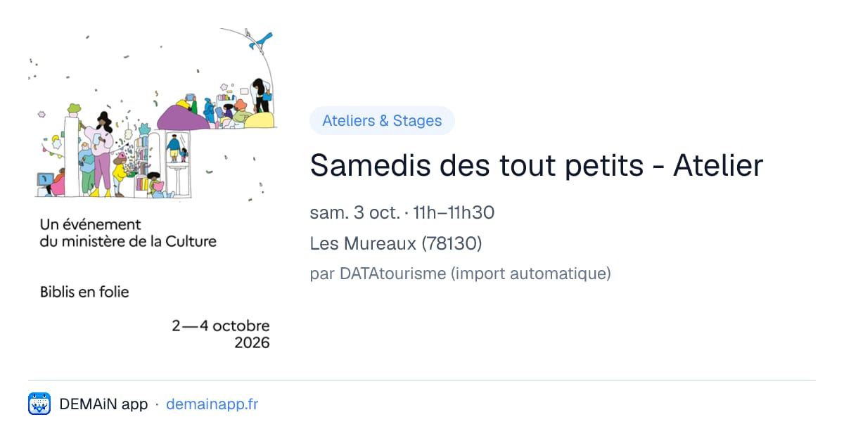 Samedis des tout petits - Atelier — Les Mureaux