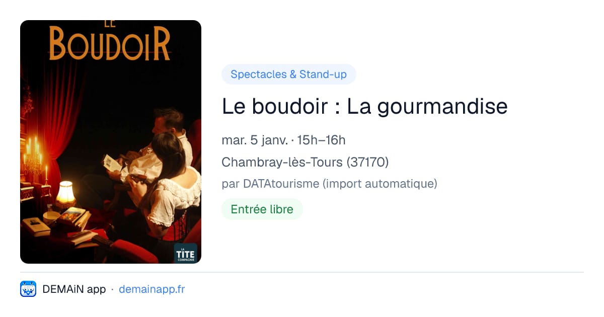 Le boudoir : La gourmandise — Chambray-lès-Tours