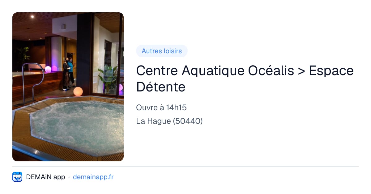 Centre Aquatique Océalis > Espace Détente — La Hague