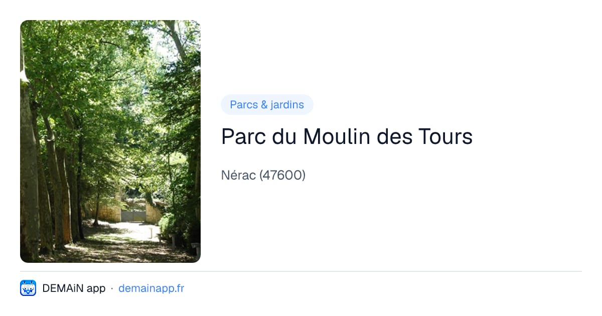 Parc du Moulin des Tours — Nérac