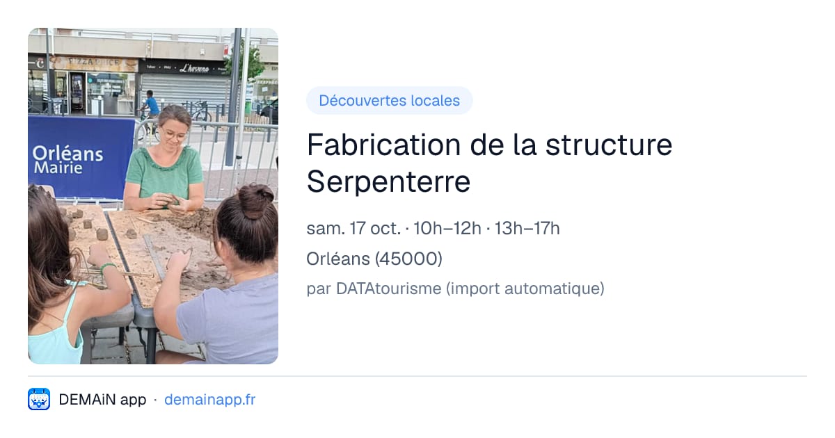 Fabrication de la structure Serpenterre — Orléans