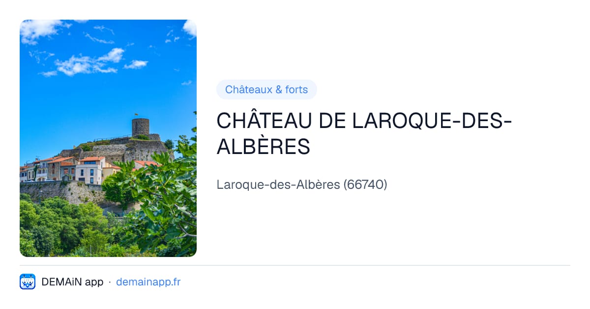 CHÂTEAU DE LAROQUE-DES-ALBÈRES — Laroque-des-Albères