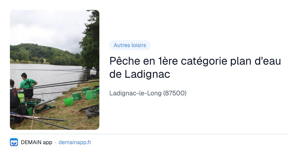 Pêche en 1ère catégorie plan d'eau de Ladignac — Ladignac-le-Long