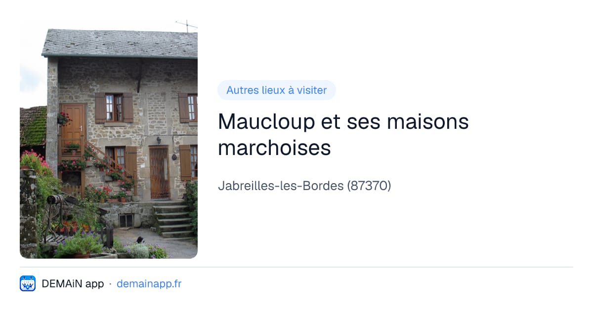 Maucloup et ses maisons marchoises — Jabreilles-les-Bordes