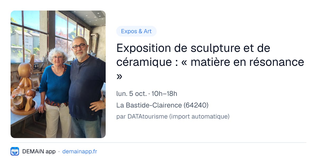 Exposition de sculpture et de céramique : « matière en résonance » — La Bastide-Clairence