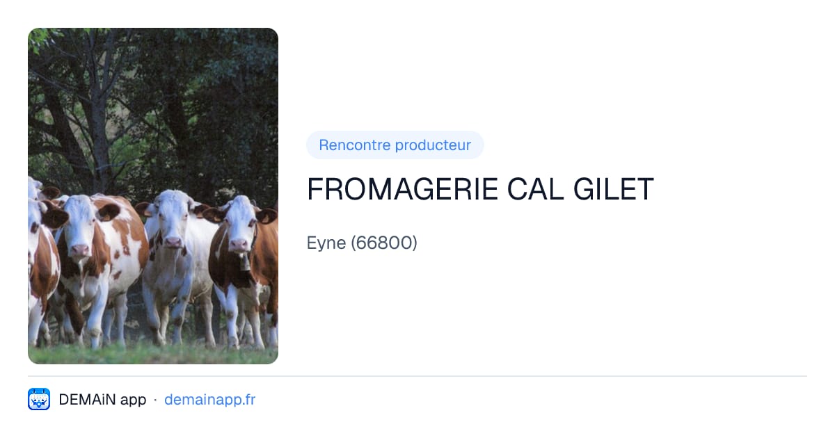 FROMAGERIE CAL GILET — Eyne