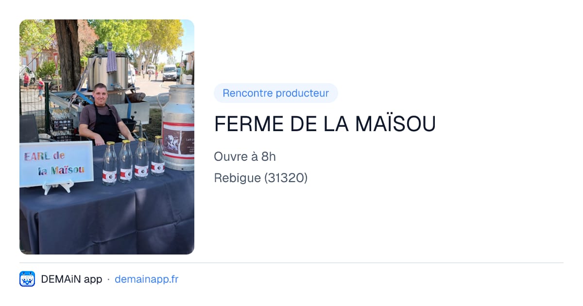 FERME DE LA MAÏSOU — Rebigue