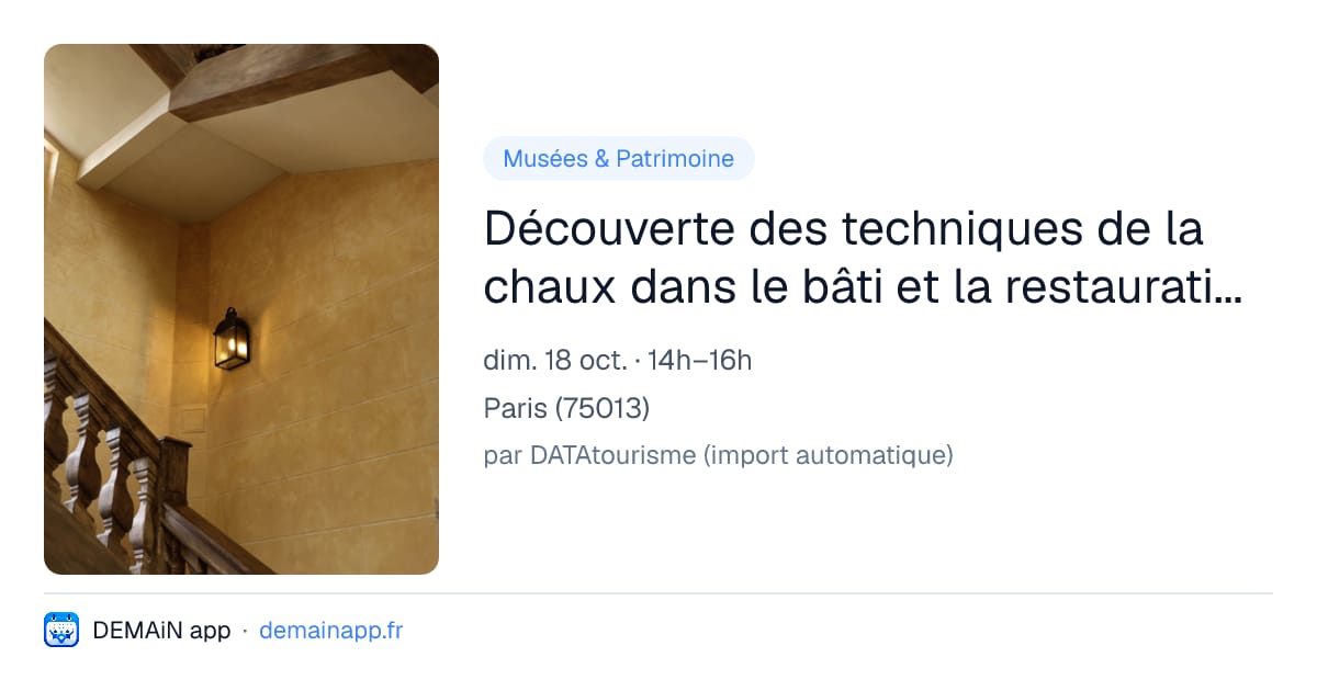 Découverte des techniques de la chaux dans le bâti et la restauration du patrimoine. — Paris